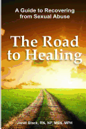 The Road to Healing: A Guide to Recovery from Sexual Abuse