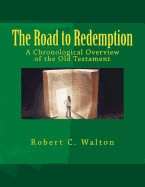 The Road to Redemption: A Chronological Overview of the Old Testament