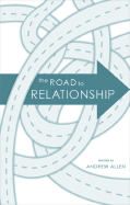 The Road to Relationship