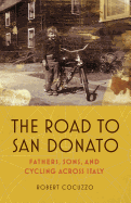 The Road to San Donato: Fathers, Sons, and Cycling Across Italy