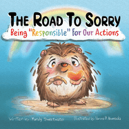 The Road to Sorry: Being Responsible for Our Actions