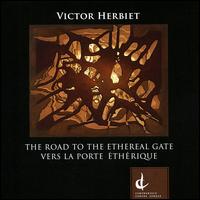 The Road to the Ethereal Gate (Vers la Porte thrique) - Frdric Lacroix (piano); Kimball Sykes (clarinet); Marc Djokic (violin); Victor Herbiet (theremin); Victor Herbiet (saxophone)
