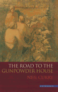 The Road to the Gunpowder House