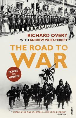 The Road to War: The Origins of World War II - Wheatcroft, Andrew, Professor, and Overy, Richard