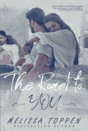 The Road to You