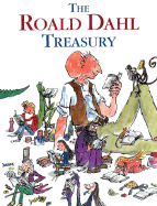 The Roald Dahl Treasury - Dahl, Roald, and Dahl