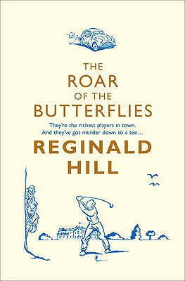 The Roar of the Butterflies - Hill, Reginald