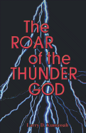 The Roar of the Thunder God