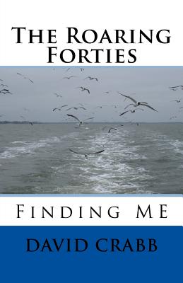 The Roaring Forties - Crabb, David W