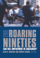 The Roaring Nineties: Can Full Employment Be Sustained?