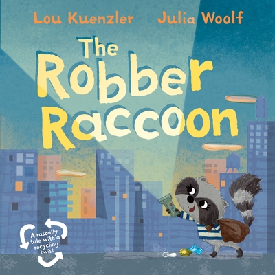 The Robber Raccoon - Kuenzler, Lou