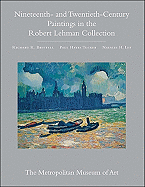 The Robert Lehman Collection at the Metropolitan Museum of Art, Volume III: Nineteenth- and Twentieth-Century Paintings