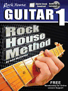 The Rock House Method: Learn Guitar 1: The Method for a New Generation