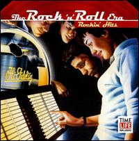 The Rock 'N' Roll Era: Rockin' Hits - Various Artists
