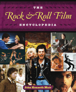 The Rock & Roll Film Encyclopedia - Muir, John Kenneth