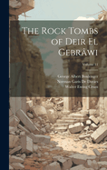 The Rock Tombs of Deir El Gebrwi; Volume 11