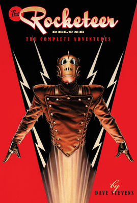 The Rocketeer: The Complete Adventures Deluxe Edition - Stevens, Dave