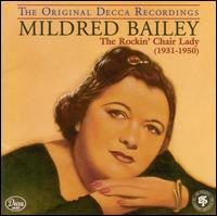 The Rockin' Chair Lady (1931-1950) - Mildred Bailey