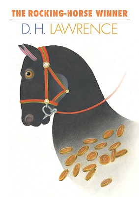 The Rocking-Horse Winner - Lawrence, D H