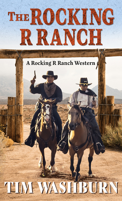 The Rocking R Ranch - Washburn, Tim