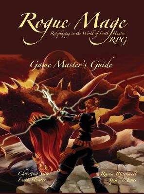 The Rogue Mage RPG Game Master's Guide - Stiles, Christina, and Hunter, Faith, and Blackwell, Raven