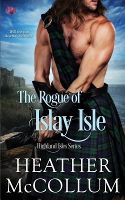 The Rogue of Islay Isle - McCollum, Heather