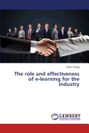 The Role and Effectiveness of E-Learning for the Industry