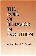 The Role of Behavior in Evolution