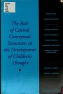 The Role of Central Conceptual Structures in the Development of Children's Thought - Case, Robbie, and Okamoto, Yukari