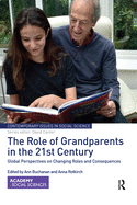 The Role of Grandparents in the 21st Century: Global Perspectives on Changing Roles and Consequences