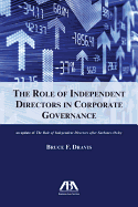 The Role of Independent Directors in Corporate Governance: An Update of the Role of Independent Directors After Sarbanes-Oxley