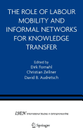 The Role of Labour Mobility and Informal Networks for Knowledge Transfer