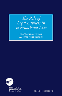 The Role of Legal Advisers in International Law - Zidar, Andraz (Editor), and Gauci, Jean-Pierre (Editor)