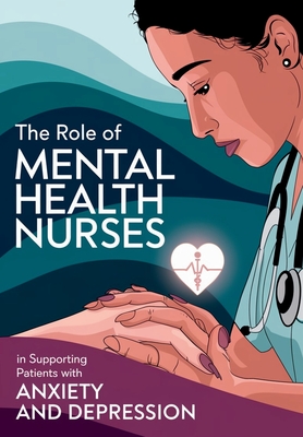The Role of Mental Health Nurses in Supporting Patients with Anxiety and Depression - Lawal, Funmilola