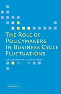 The Role of Policymakers in Business Cycle Fluctuations