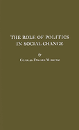 The Role of Politics in Social Change.