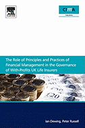 The Role of Principles and Practices of Financial Management in the Governance of With-Profits UK Life Insurers