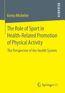 The Role of Sport in Health-Related Promotion of Physical Activity: The Perspective of the Health System
