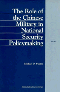 The Role of the Chinese Military in National Security Policymaking--1996