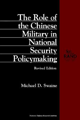 The Role of the Chinese Military in National Security Policymaking - Swaine, Michael D