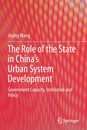 The Role of the State in China's Urban System Development: Government Capacity, Institution and Policy