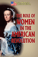The Role of Women in the American Revolution