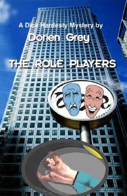 The Role Players: A Dick Hardesty Mystery - Grey, Dorien