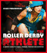 The Roller Derby Athlete