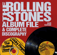 The "Rolling Stones" Album File and Complete Discography