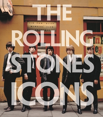 The Rolling Stones: Icons - Acc Art Books Ltd (Editor)
