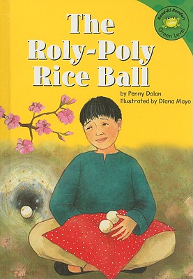 The Roly-Poly Rice Ball - Dolan, Penny