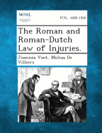 The Roman and Roman-Dutch Law of Injuries.