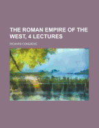 The Roman Empire of the West, 4 Lectures
