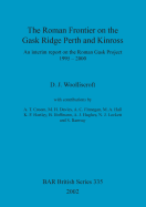 The Roman Frontier on the Gask Ridge: An interim report on the Roman Gask Project 1995-2000